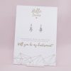 Bridesmaids gift of earrings
